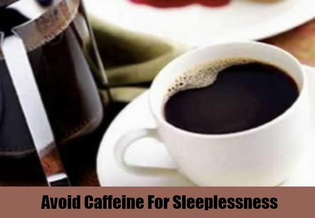 Avoid Caffeine For Sleeplessness
