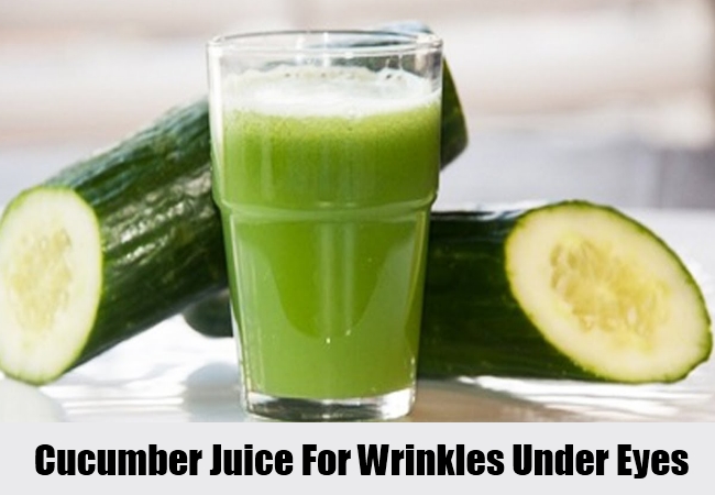 Cucumber Juice For Wrinkles Under Eyes