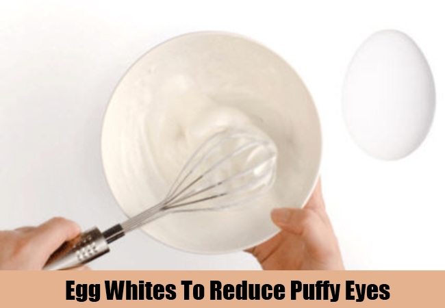 Egg Whites To Reduce Puffy Eyes