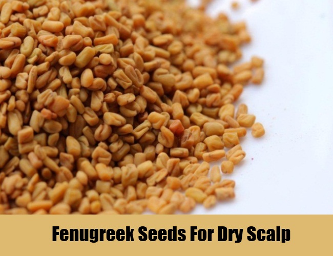 Fenugreek Seeds For Dry Scalp