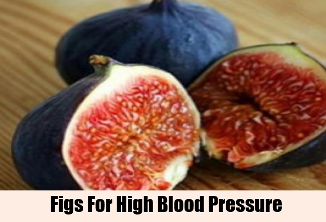 Figs For High Blood Pressure