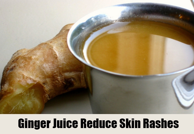 Ginger Juice Reduce Skin Rashes