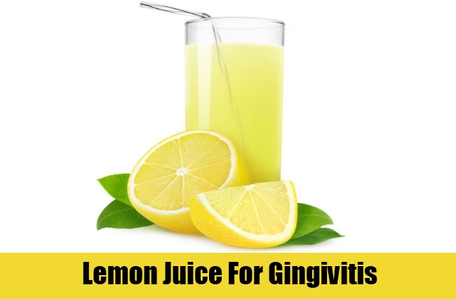 Lemon Juice For Gingivitis